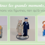 Pour tous les grands moments, imaginons vos figurines qui vous ressemblent